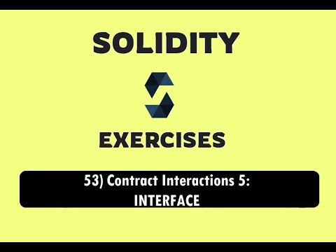 53- Contract Interactions 5: interface