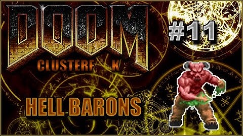 DooM Mods - Complex Clusterf___ - Hell Baron Variants