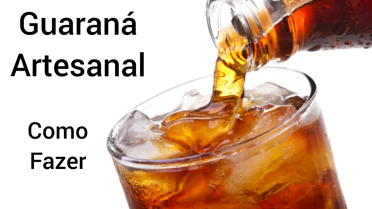 Como fazer Refrigerante de Guaraná Artesanal