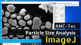ImageJ - Scanning Electron Microscope (SEM) (Advanced) - Particle Size Analysis | AMC-Tec | #002
