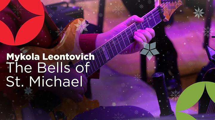 Mykola Leontovich: The Bells of St. Michael
