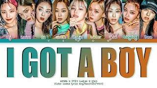 How would ITZY and AESPA sing I GOT A BOY by SNSD (Color coded lyrics eng/han/rom/가사)