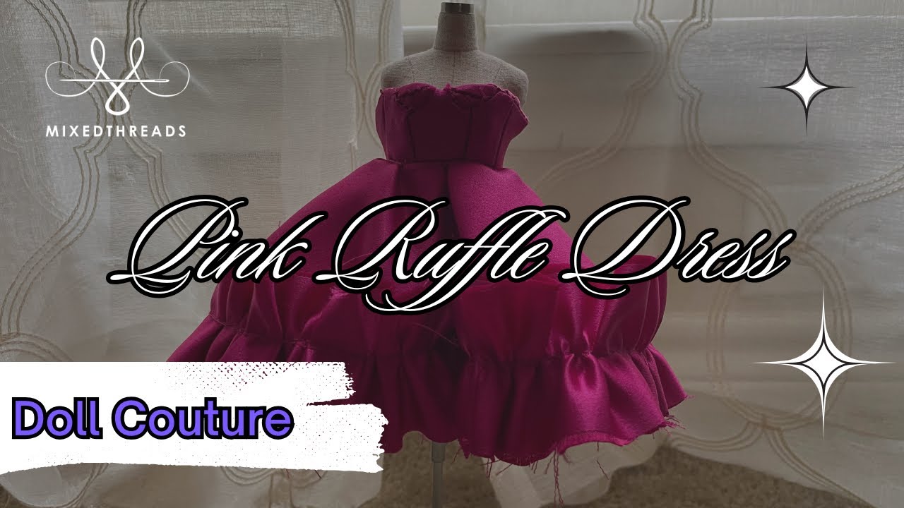 In the Making of a Pink Ruffle Dress | Doll Dress 