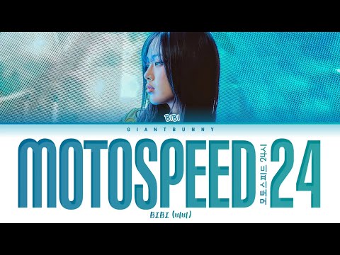 BIBI (비비) - 'MotoSpeed 24' (모토스피드 24시) (color coded lyrics Han_Rom_Esp)