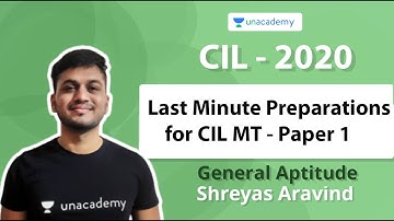 Last Minute Preparations for CIL MT - Paper 1 | General Aptitude | Shreyas A
