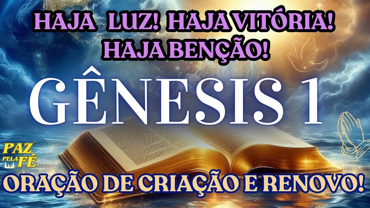 Gênesis 1 – Oração Forte de Criação, Renovo e Libertação! Haja Luz, Haja Vitória! #oraçãododia 22/06