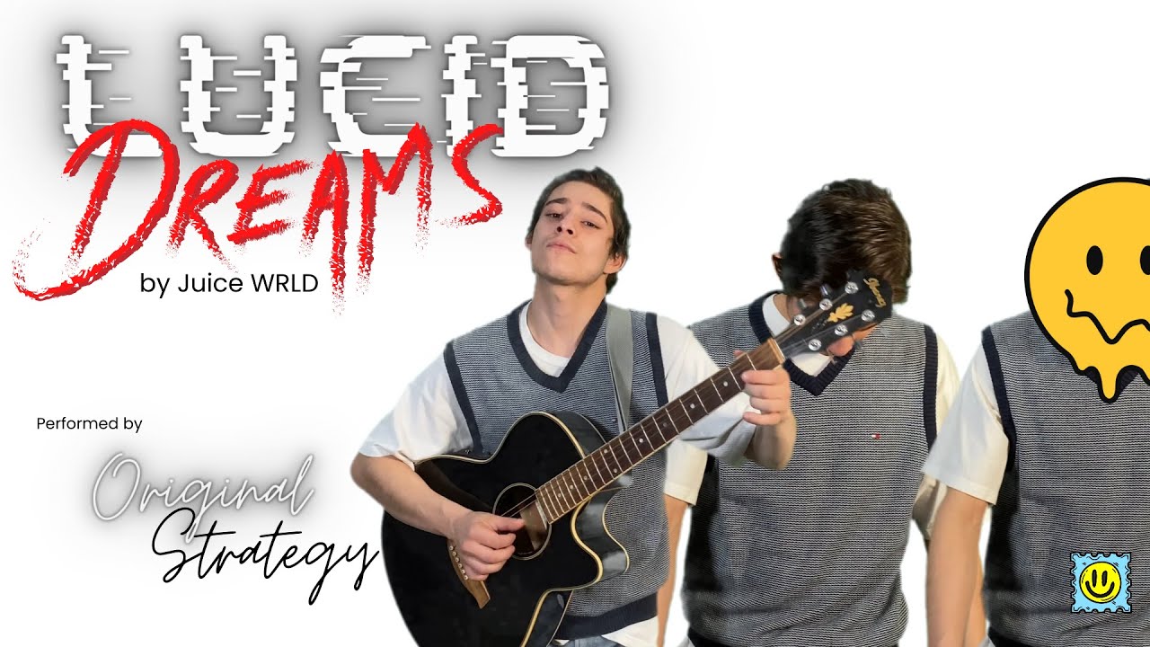 Lucid Dreams (Juice WRLD) | Cover Performed by Original Strategy
