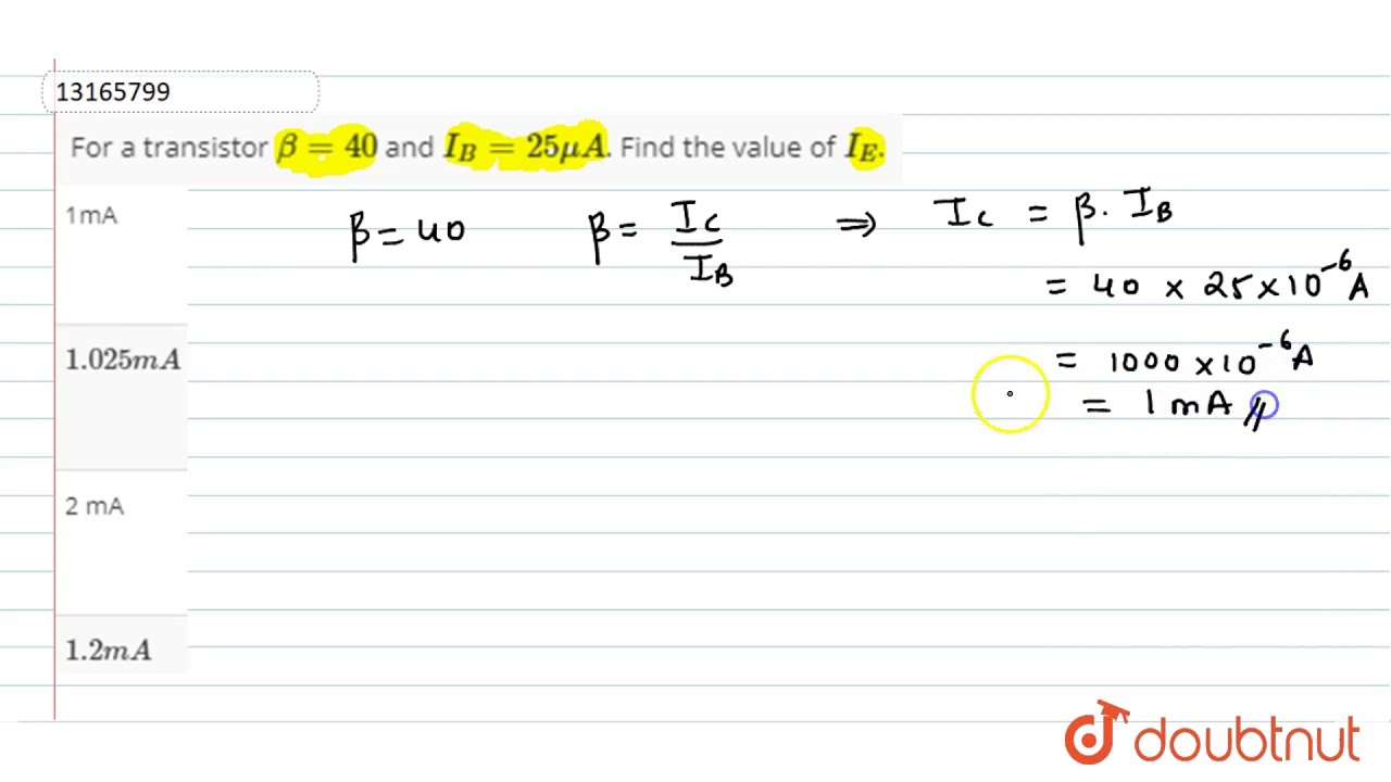 For A Transistor Beta 40 And I B 25 Mua Find The Value Of I E Youtube