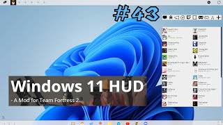 How's The HUD (TF2) #42: Windows 11 HUD