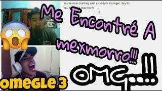 Me Encontre A Mexmorro En Omegle Omegle