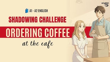 5 Simple Phrases to SOUND NATURAL in English at a Cafe | Shadowing English | Day 3