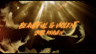 Vignette de la vidéo "sKitz Kraven - Beautiful & Violent (Official Lyric Video)"