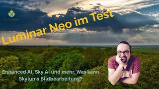 Luminar Neo: leichte Bedienung, große Wirkung?