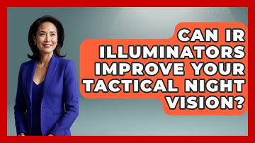 Can IR Illuminators Improve Your Tactical Night Vision? - Tactical Locker Experts