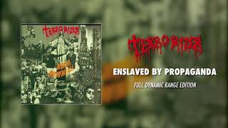 Terrorizer - Enslaved by Propaganda (Full Dynamic Range Edition) (Official Audio)