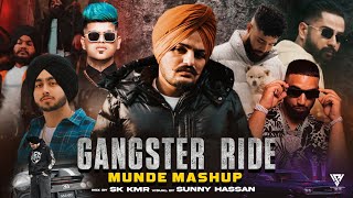 Gangster Ride Munde Mashup 2024 | Ft.Sidhu Moosewala | Imran Khan | Shubh | RAKA | Sunny Hassan