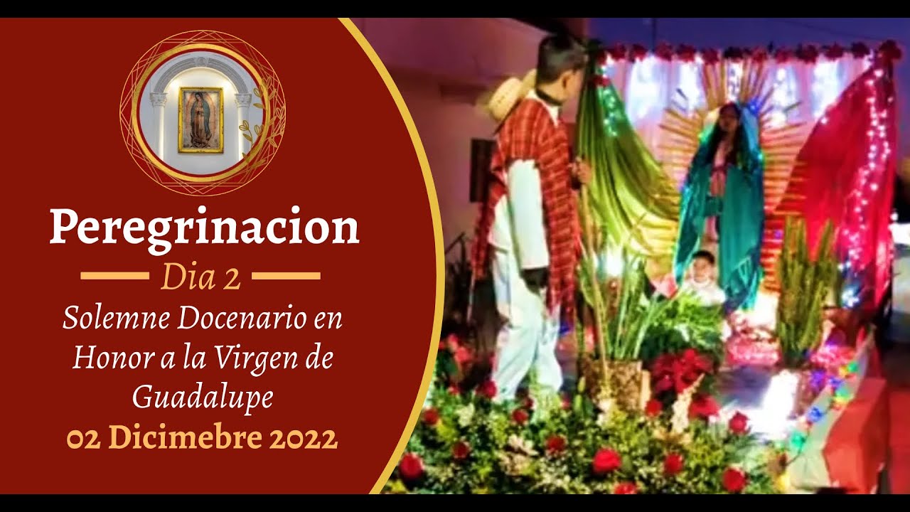 2do día de peregrinación Solemne docenario en honor a la Virgen de ...