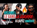 ARCANGEL LE GANO LA GUERRA AL LAPIZ CONCIENTE ASEGURA "SANTIAGO MATIAS" ¿QUE OPINAS?