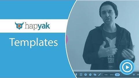 Templates in HapYak - Interactive video tutorial