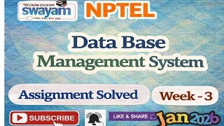 Data Base Management System Week 3 Assignment Solution#NPTELASSIGNMENTS#Jan2026#DBMS#Databademanage