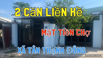 2 Căn Nhà Liền Kề Mặt Tiền Chợ Chiều Tân Thạnh Đông | DT 182m2 Ngang 9m ,Khu Buôn Bán | Giá 4tỷ7 .