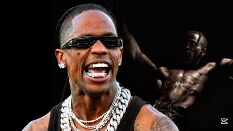 The Best Part Of Every Song From Travis Scott