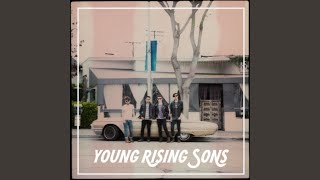 Video thumbnail of "Young Rising Sons - King Of The World"
