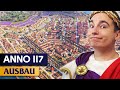 Ich rüste meine prächtige Hauptstadt in Anno 117 auf