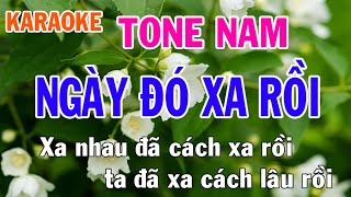 Ngày Đó Xa Rồi Karaoke Tone Nam Nhạc Sống - Phối Mới Dễ Hát - Nhật Nguyễn