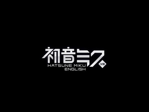 HATSUNE MIKU V3 ENGLISH FATE by CircusP  V3 ENGLISH