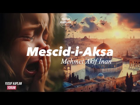 Mescidi Aksa - Mehmet Akif İnan ( Yusuf Kaplan )