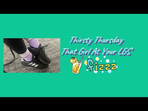 Thirsty Thursday: Girl At Your Local Game Store