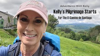 Adventures With Kelly  The El Camino Santiago  Kelly's Pilgrimage Starts Episode 7