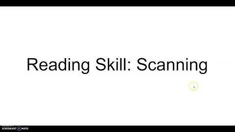 Reading Skill: Scanning