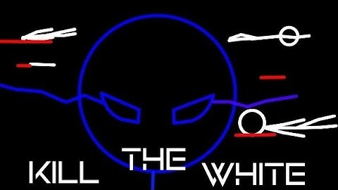 "Kill The White"Collab(Hosted by A.G Animation)