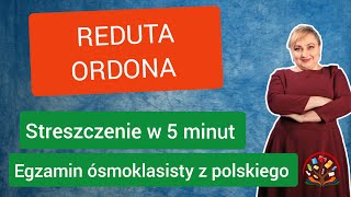 Reduta Ordona streszczenie, egzamin ósmoklasisty z polskiego.