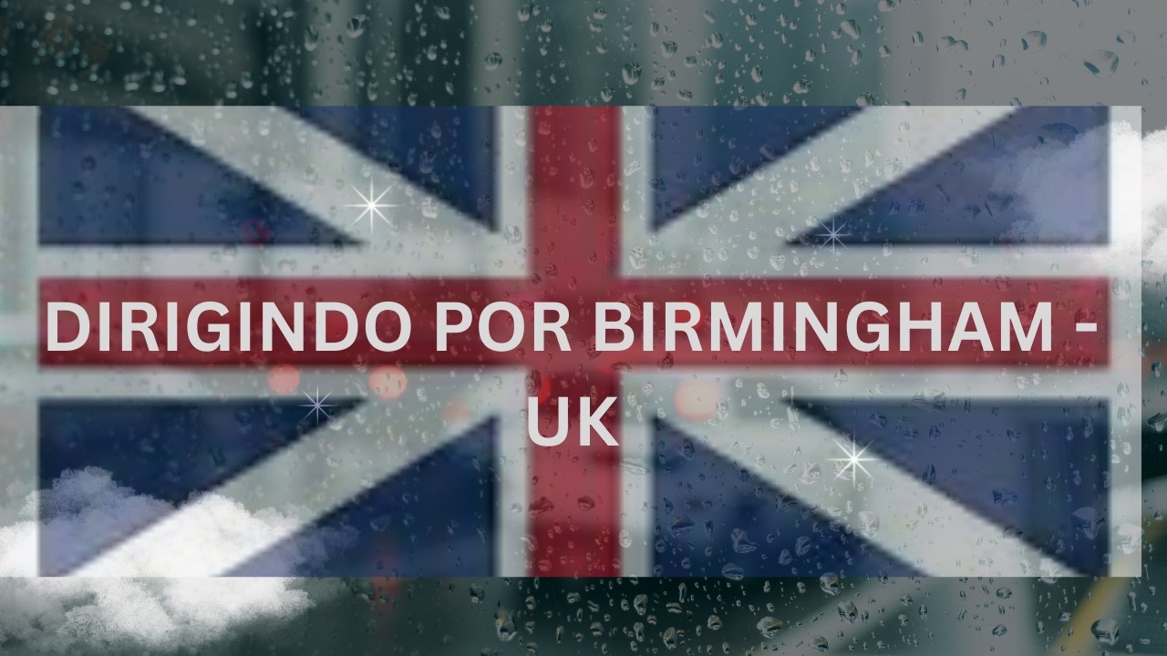 Dirigindo com Filho por Birmingham - UK