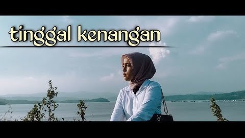 TINGGAL KENANGAN - GABY ( unofficial vidio ) cover by indah yastami
