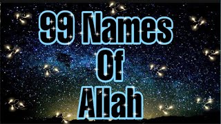99 Names of Allah Subhana Wa Ta'ala with meaning