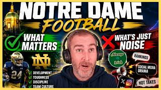 Notre Dame Football☘️What Actually Matters & What's Just Noise?