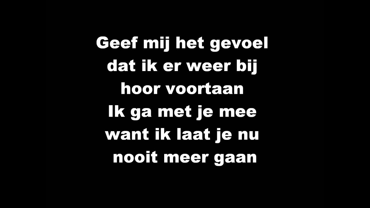 Andre Hazes Geef Mij Nu Je Angst Lyrics