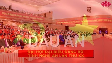 Dấu ấn Đại hội đại biểu Đảng bộ tỉnh Nghệ An lần thứ XX - Phần 1