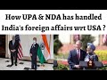 How congress  bjp has handled indias foreign policy with usa since 2004 and what needs to be done