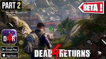 Dead 4 Returns Alpha Test Gameplay Android/iOS 2022 || PART 2