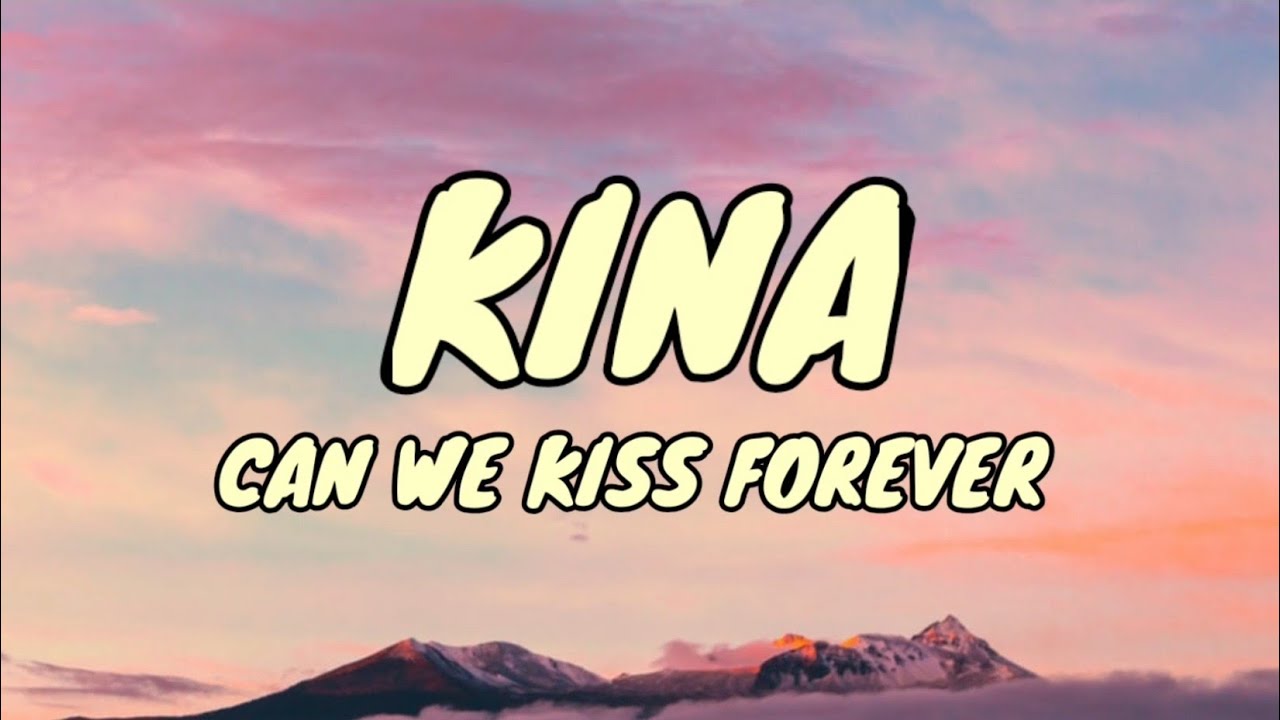 Kina Can We Kiss Forever.? (Lyrics) 🎧 YouTube
