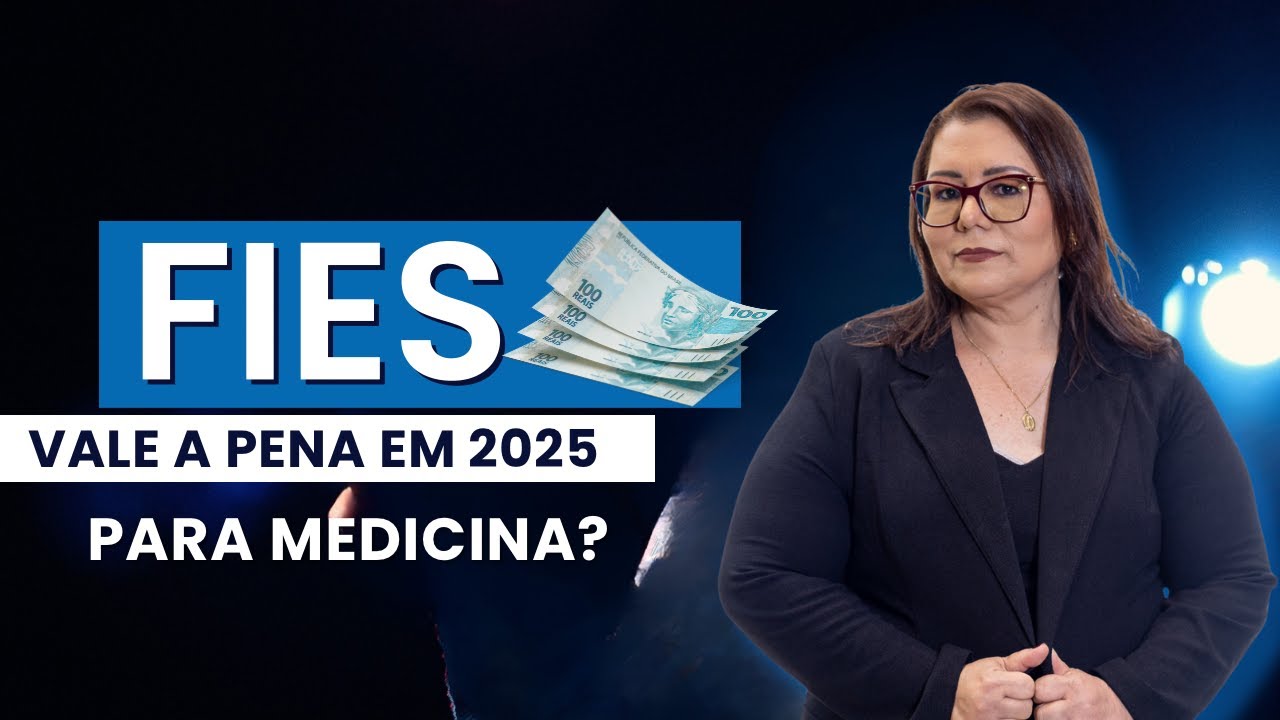 FIES 2025: Vale a Pena? Entenda as Opções de Financiamento para ...