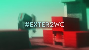 #EXTER2WC - Minecraft PVP Edit (Swayfe)