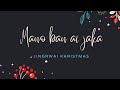 Mano ban ai jaka || New Khasi Khristmas Song || Official Lyric Video