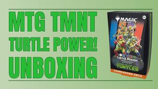 MTG TMNT Turtle Power! Commander Deck Unboxing