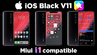 IOS black v11 theme| miui 11 compatible ios 13 theme|iPhone look in miui 11|best xiaomi theme